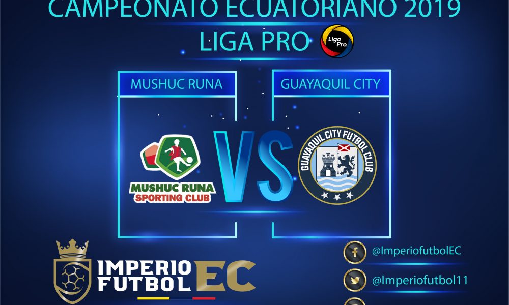 Mushuc Runa Vs Guayaquil City EN VIVO Partido Por La LigaPro Por GOLTV