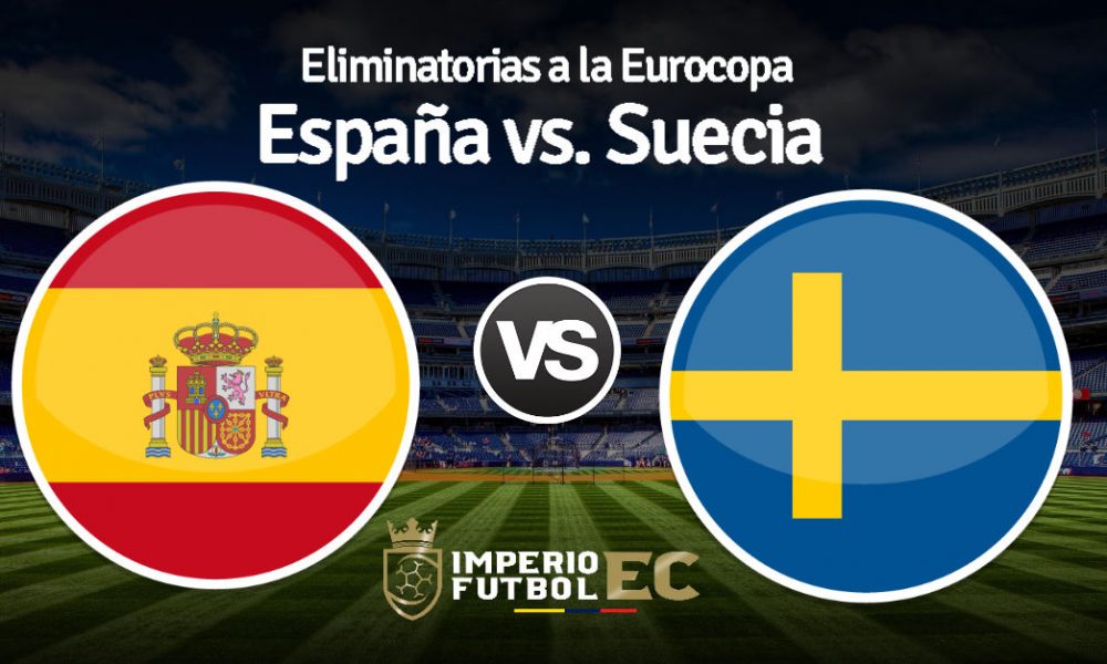 Ver Espa A Vs Suecia En Vivo Previa Alineaciones Y Canales Para Ver