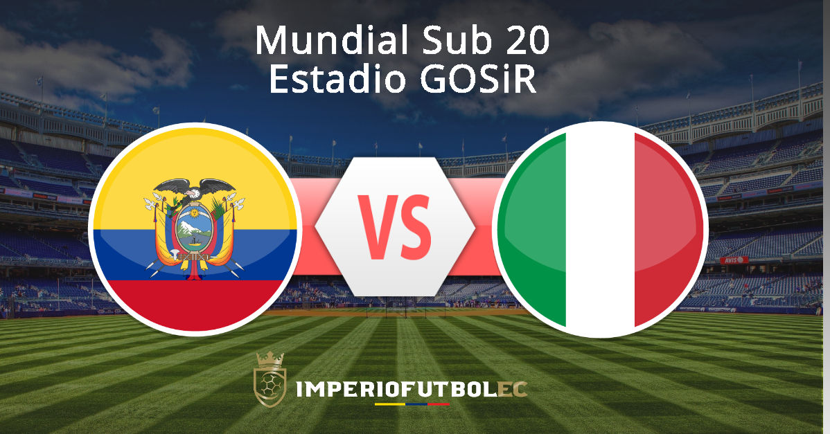 Ecuador vs. Italia EN VIVO sigue duelo en GOSiR por el Mundial Sub 20