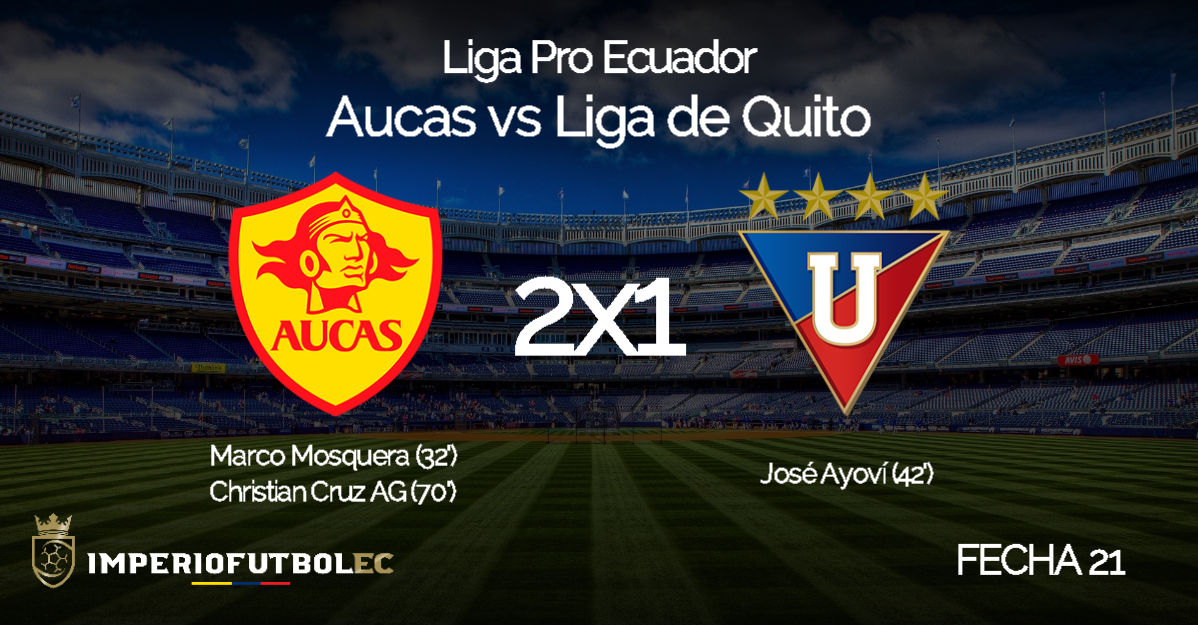 AUCAS VS LIGA DE QUITO