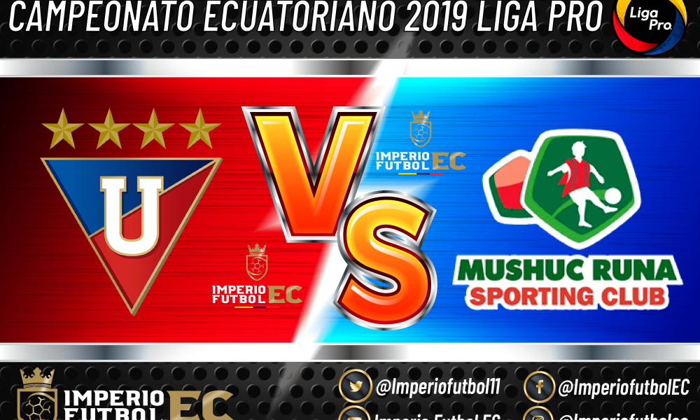 En Vivo Liga De Quito Vs Mushuc Runa Partido Por El Campeonato Ecuatoriano La Ligapro