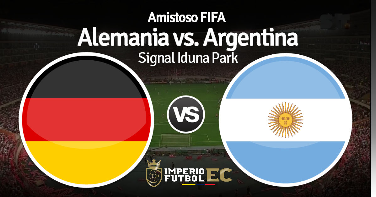 Ver EN VIVO Alemania vs. Argentina por la fecha FIFA horarios y