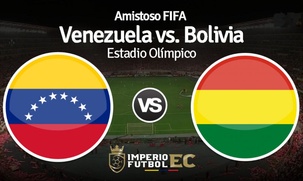 VER EN VIVO Venezuela vs. Bolivia ONLINE por Movistar Deportes se