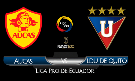 EN VIVO PARTIDO LDU DE QUITO VS AUCAS FECHA 7 LIGAPRO