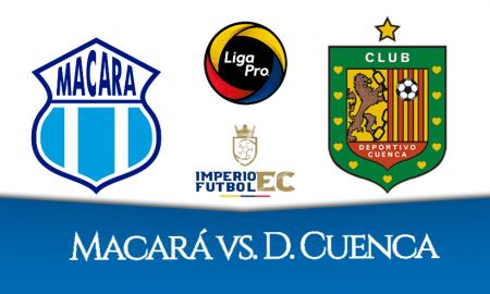 EN VIVO PARTIDO MACARÁ VS DEPORTIVO CUENCA FECHA 7 LIGAPRO