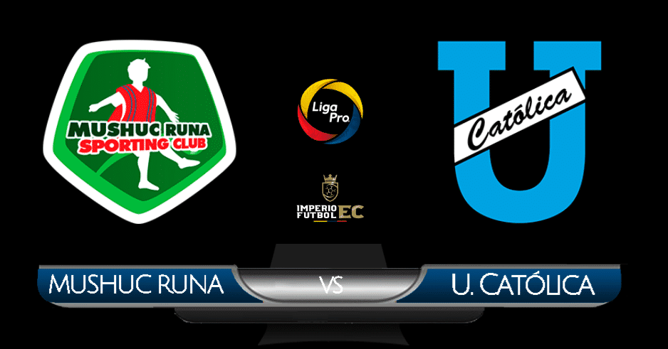 MUSHUC RUNA VS U CATÓLICA EN DIRECTO FECHA 8 2020