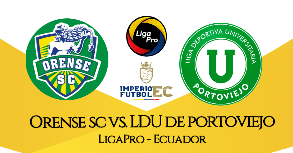 VER PARTIDO EN VIVO Orense SC vs LDU de Potoviejo FECHA 6 LIGAPRO 2020