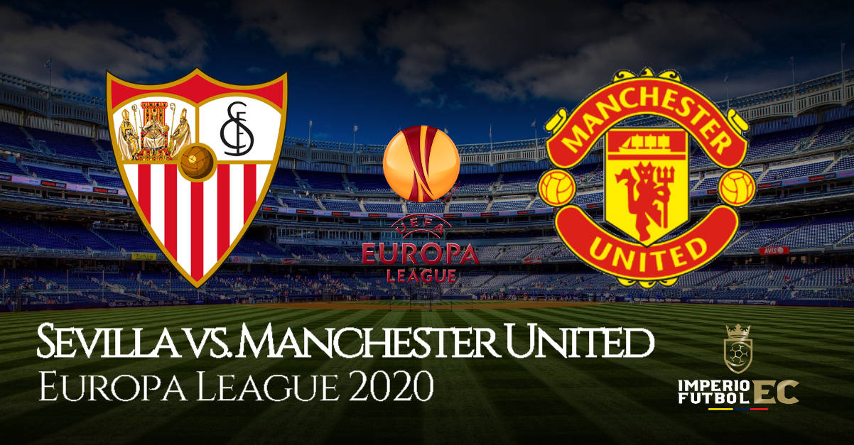 VER PARTIDO Sevilla y Manchester United EN VIVO TV EN DIRECTO