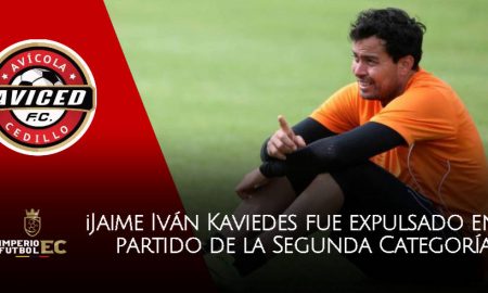 ¡Jaime Iván Kaviedes fue expulsado en partido de la Segunda Categoría!