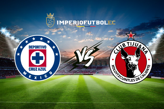 Cruz Azul vs Tijuana EN VIVO