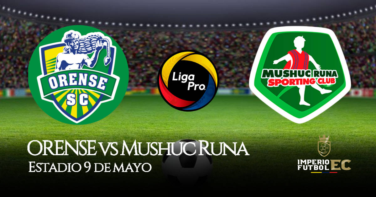 EN VIVO Orense Mushuc Runa partido