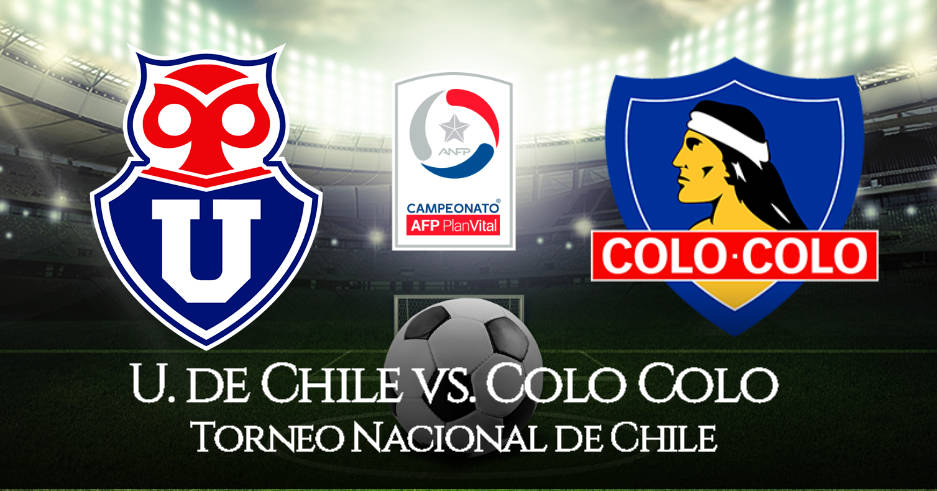 U. de Chile y Colo Colo juegan HOY EN VIVO y DIRECTO desde Santiago por el Torneo Nacional de Chile