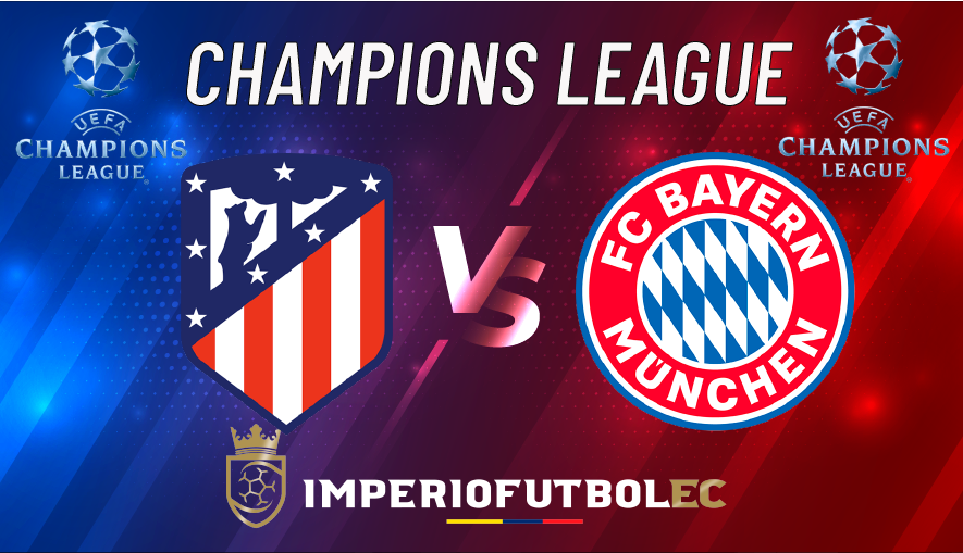 Atlético Madrid vs Bayern Múnich EN VIVO-01