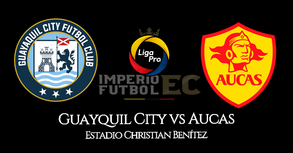 EN VIVO Guayaquil City vs Aucas partido por GOL TV Liga Pro 2020