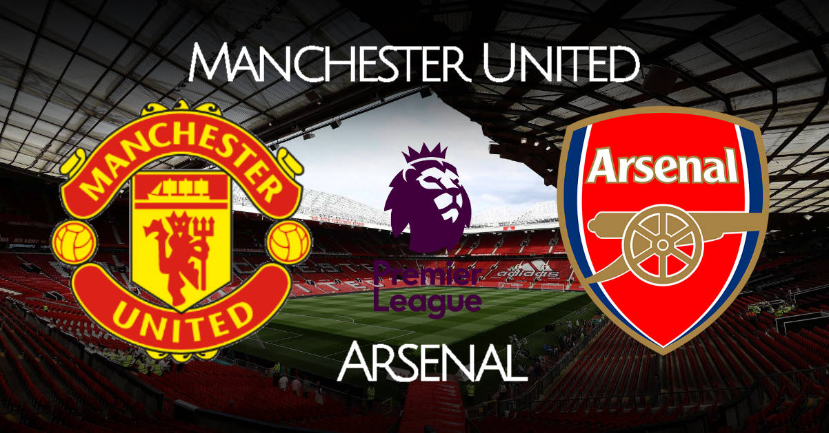 VER AQUÍ Manchester United vs. Arsenal EN VIVO