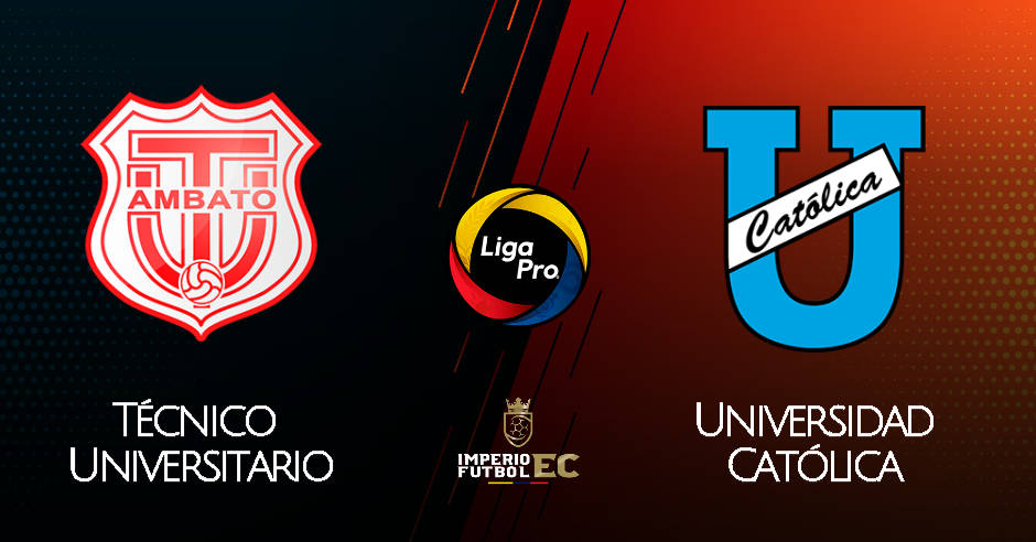 TÉCNICO UNIVERSITARIO vs U. CATÓLICA EN VIVO GOL TV LIGA PRO