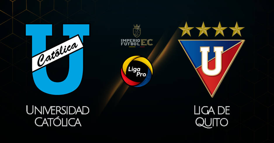 U. CATÓLICA vs LIGA DE QUITO EN VIVO GOL TV LIGA PRO