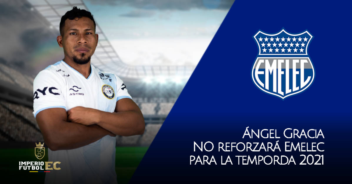 Ángel Gracia NO reforzará Emelec para la siguiente temporda 2021