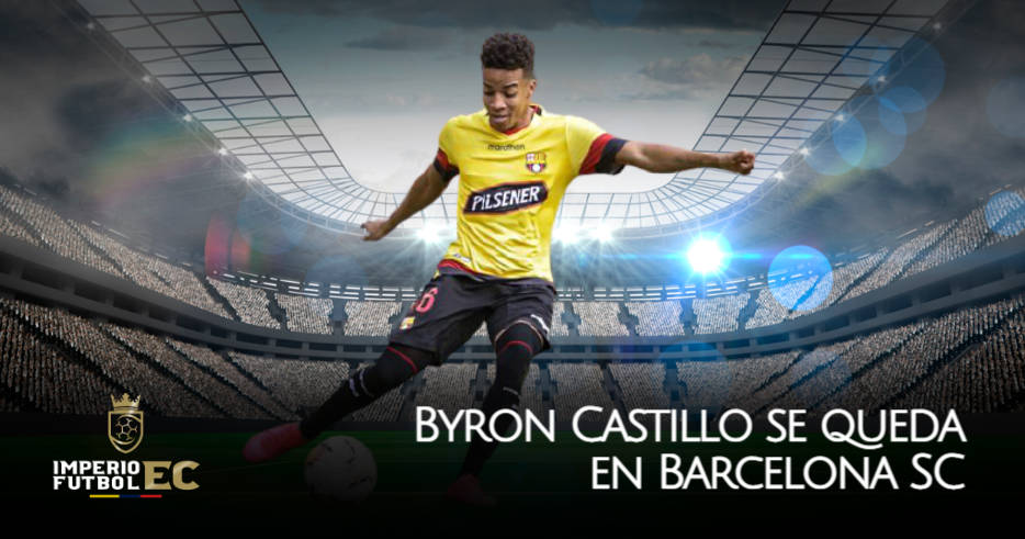 Byron Castillo se queda en Barcelona SC