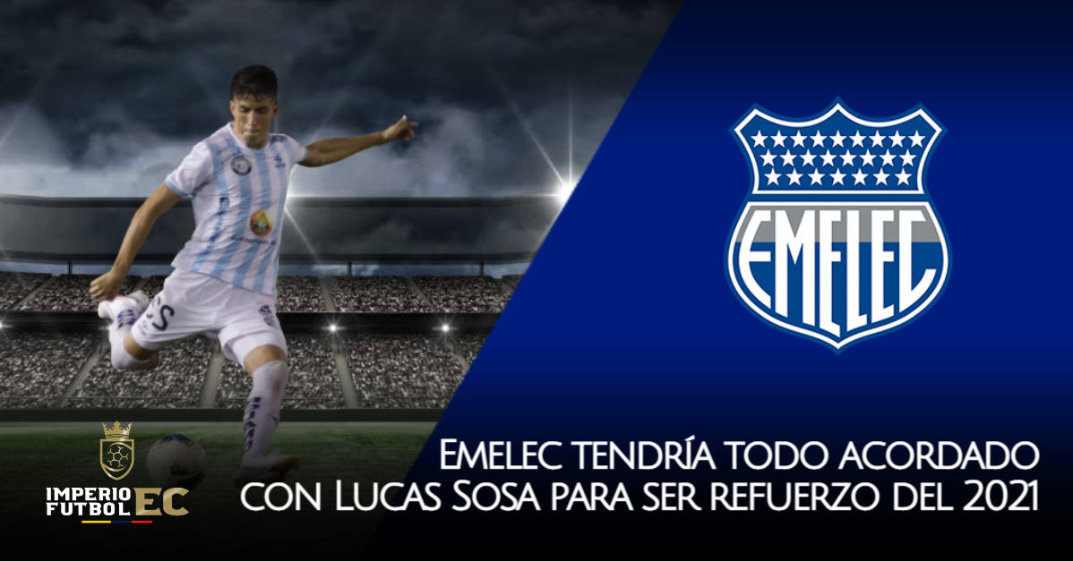 Emelec tendría todo acordado con Lucas Sosa para ser refuerzo del 2021