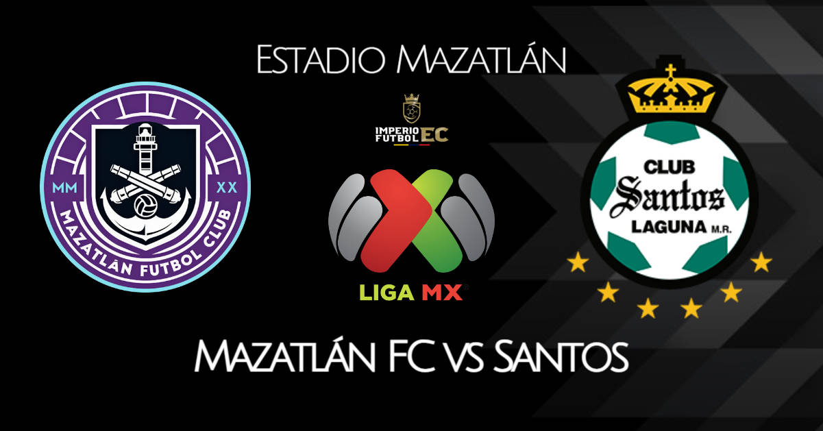 HOY Mazatlán vs Santos EN VIVO ONLINE Clausura MX 2021