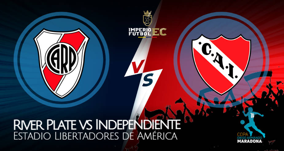 River Plate vs Independiente EN VIVO partido por la Copa Diego Maradona