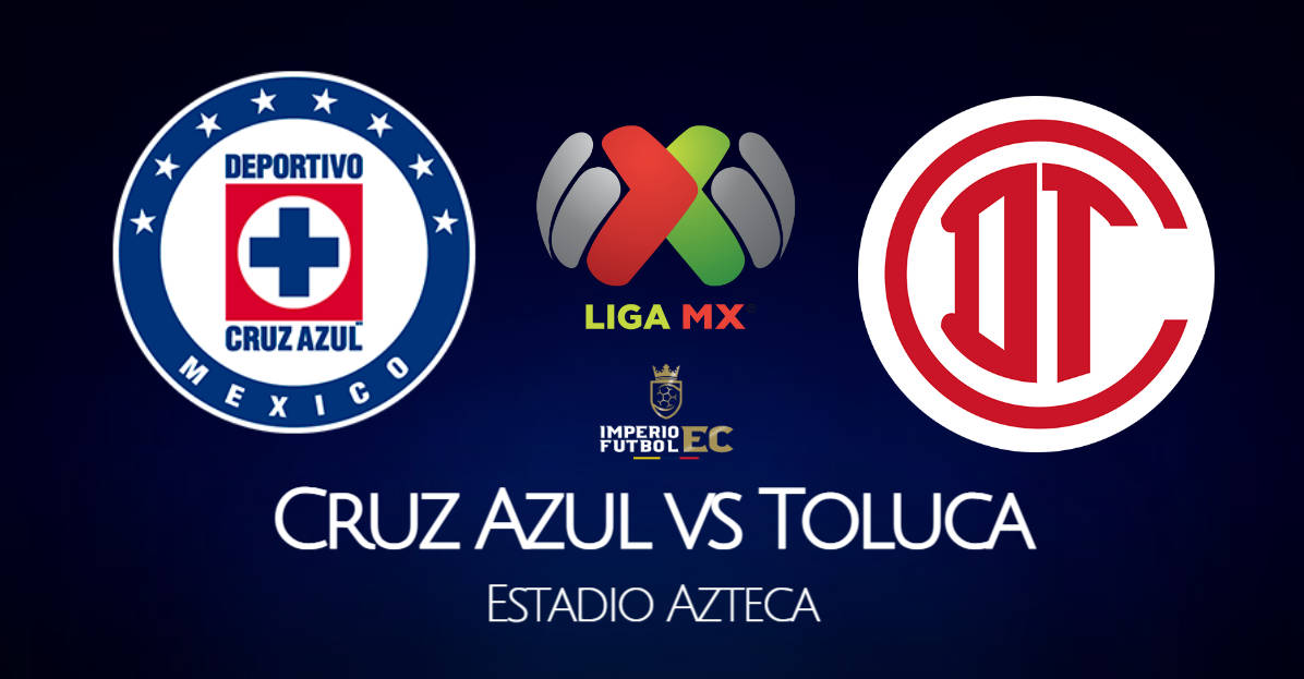 Cruz Azul vs Toluca EN VIVO partido por la jornada 7 de la Liga MX