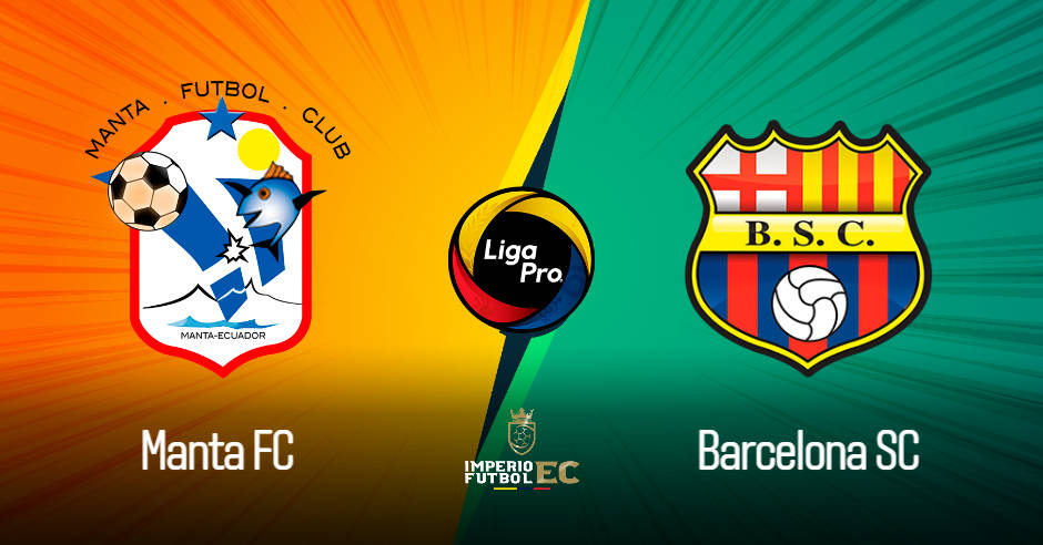MANTA FC vs BARCELONA SC EN VIVO GOL TV LIGA PRO SERIE A