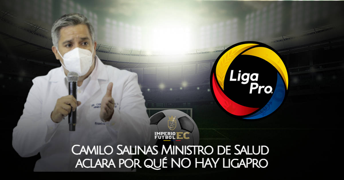 Camilo Salinas Ministro de Salud aclara por qué NO HAY LigaPro