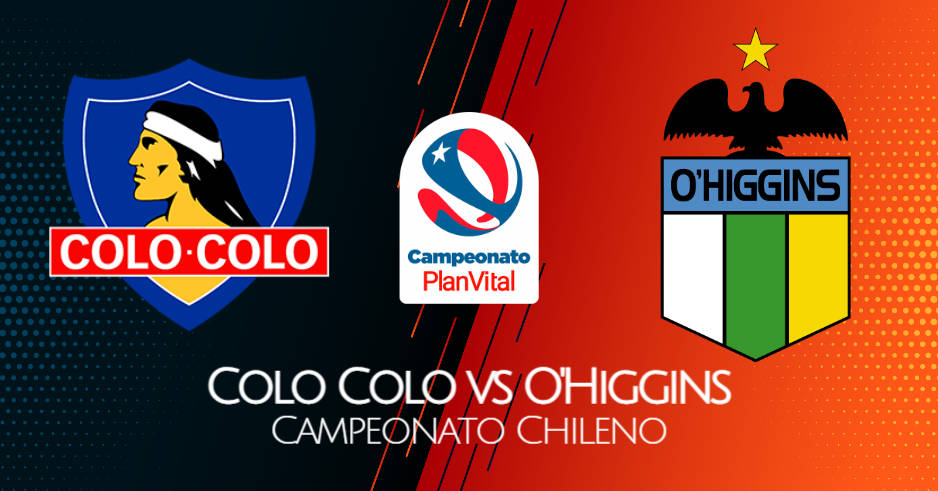 Colo Colo - O'Higgins EN VIVO TNT Sports ver partido del Campeonato de Chile