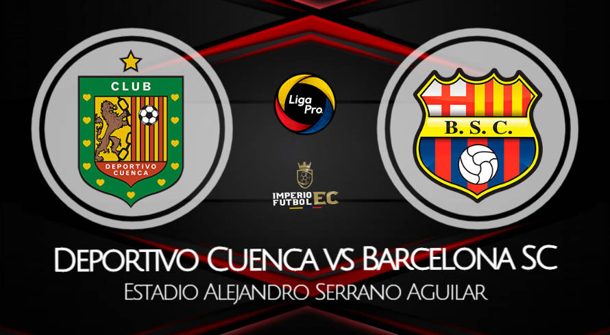 Deportivo Cuenca - Barcelona SC VER EN VIVO Canal de TV por la fecha 7 de la LigaPro