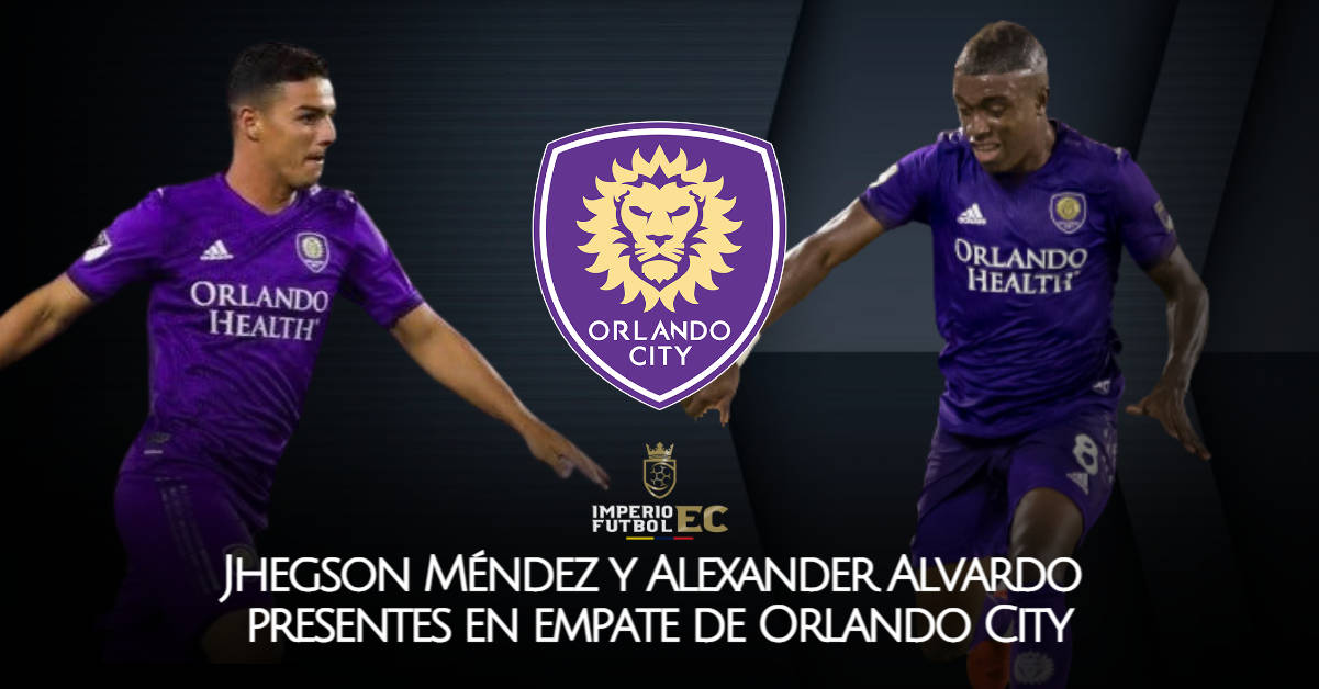 Jhegson Méndez y Alexander Alvardo presentes en empate de Orlando City