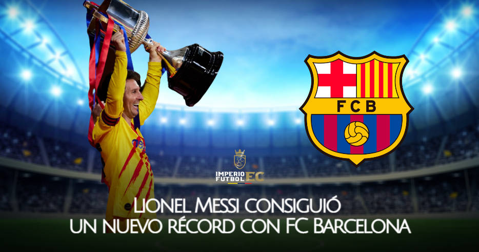 Lionel Messi consiguió un nuevo récord con FC Barcelona