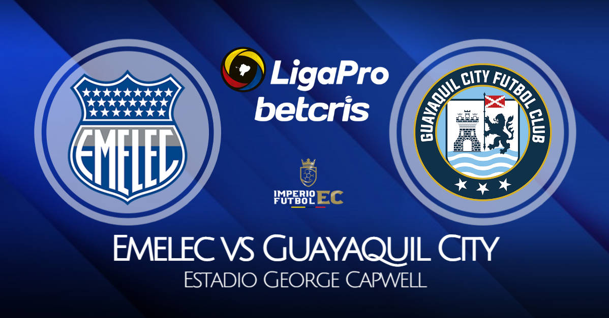 EN VIVO Emelec vs Guayaquil City VER PARTIDO por la fecha 12 de la Liga Pro 2021