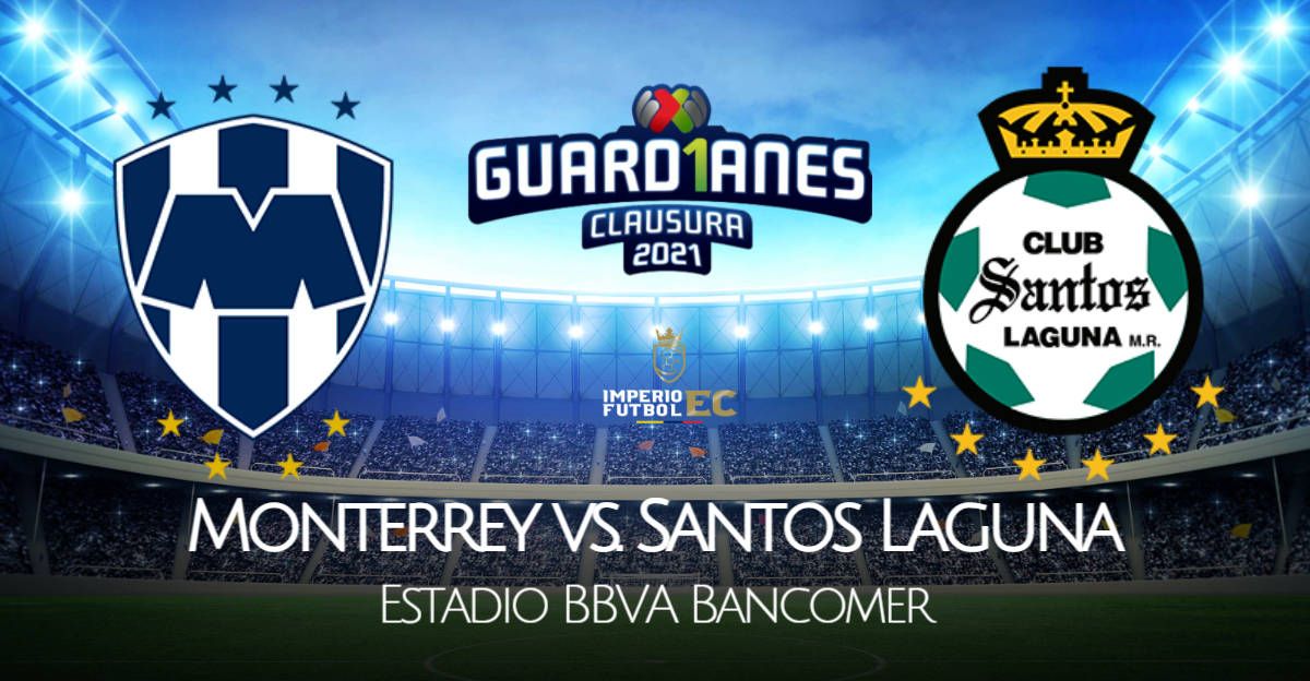 Monterrey - Santos Laguna EN VIVO TUDN por cuartos de final de la Liga MX