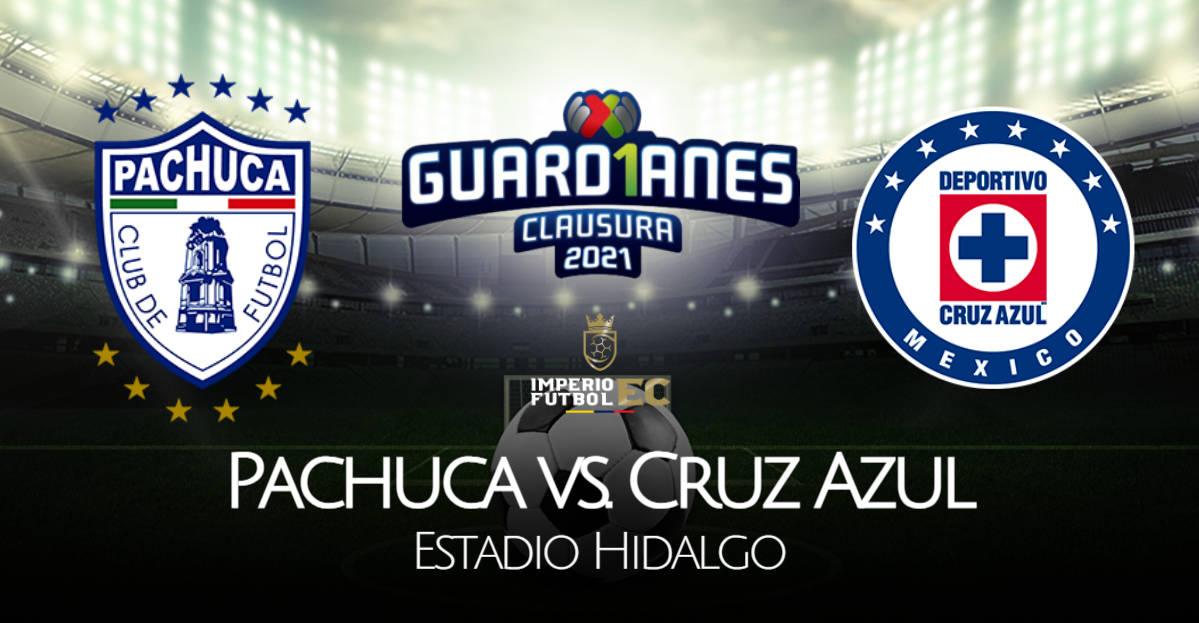 Pachuca - Cruz Azul EN VIVO hora y qué canal transmiten semifinal Clausura MX 2021