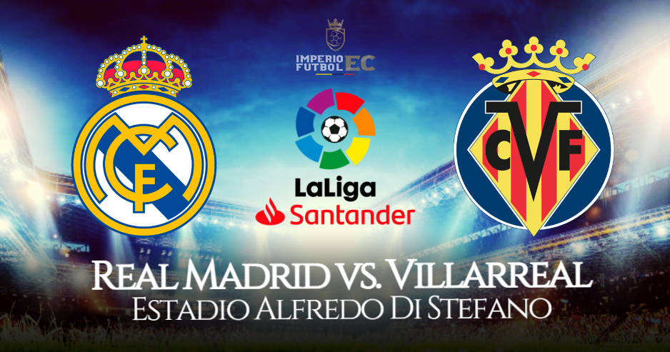 Real Madrid - Villarreal EN VIVO TV partido por LaLiga por ESPN