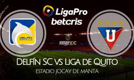 VER Delfín SC - Liga de Quito EN VIVO GOL TV por la fecha 13 de la Liga Pro