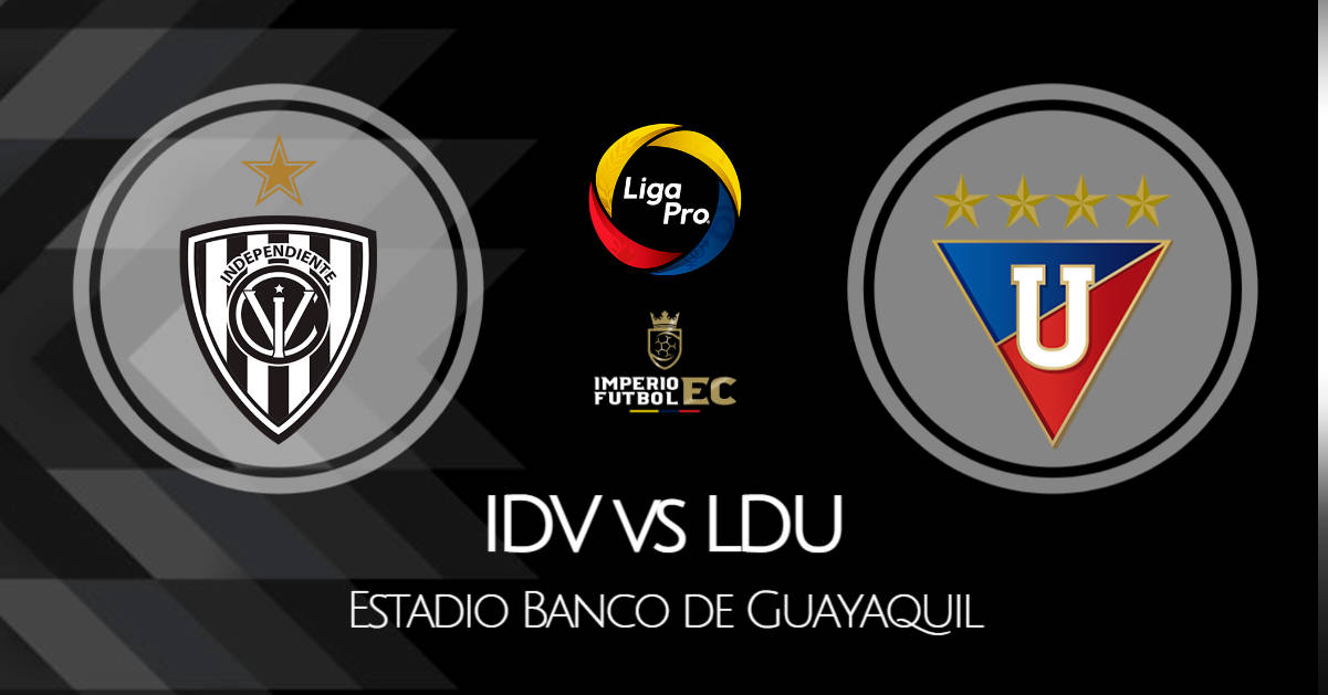 VER IDV - LDU de Quito EN VIVO por la fecha 11 de la Liga Pro 2021