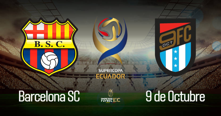 Barcelona - 9 de Octubre EN VIVO PARTIDO Supercopa Ecuador