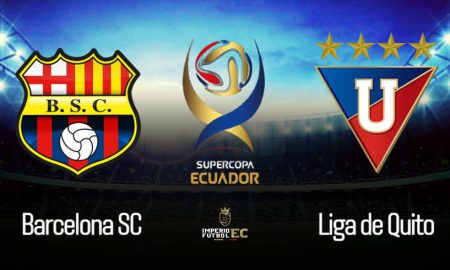 Barcelona SC vs Liga de Quito EN VIVO FINAL SUPERCOPA ECUADOR