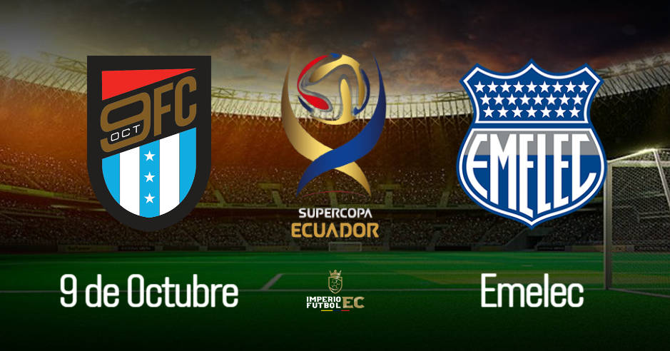 SuperCopa Ecuador 2021 - 9 de Octubre vs Emelec