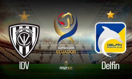 SuperCopa Ecuador 2021 - IDV vs Delfín EN VIVO