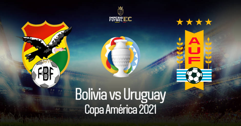 VER BOLIVIA– URUGUAY EN VIVO GRUPO A COPA AMÉRICA 2021