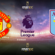 Manchester United - Aston Villa EN VIVO ver partido por la Premier League