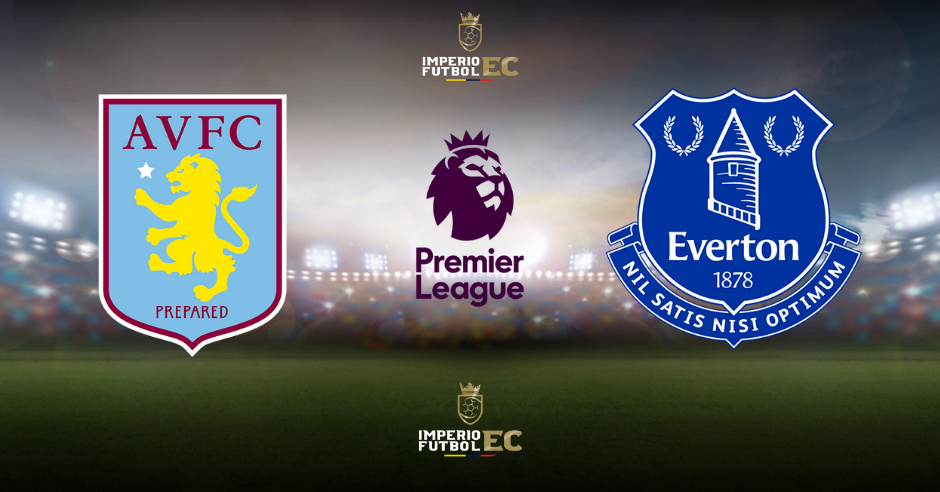 VER ESPN EN VIVO PARTIDO Everton vs Aston Villa EN VIVO por Premier League