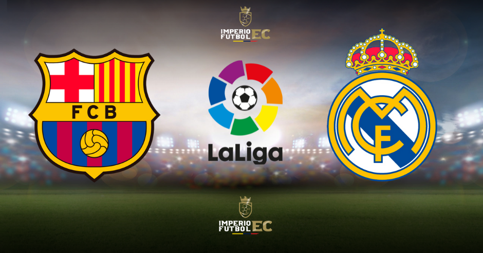 ¿Dónde ver el partido online Barcelona vs. Real Madrid EN VIVO Clásico LaLiga 2023