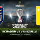 Ver Ecuador vs. Venezuela EN VIVO PARTIDO FÚTBOL Eliminatorias