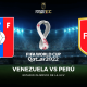 Ver Venezuela vs. Perú EN VIVO PARTIDO FÚTBOL Eliminatorias