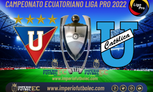 VER PARTIDO Liga de Quito vs Universidad Catolica EN VIVO-01